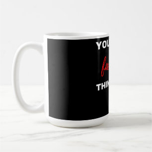 You Are My Favorite Thing To Do Coffee Mug
