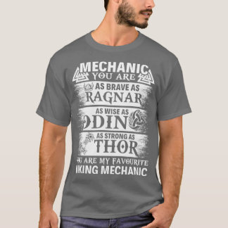 You Are My Favorite Viking Mechanic Mechanic T Shi T-Shirt
