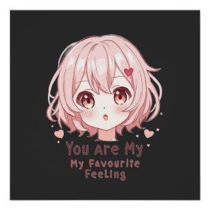 You Are My Favourite Feeling Poster