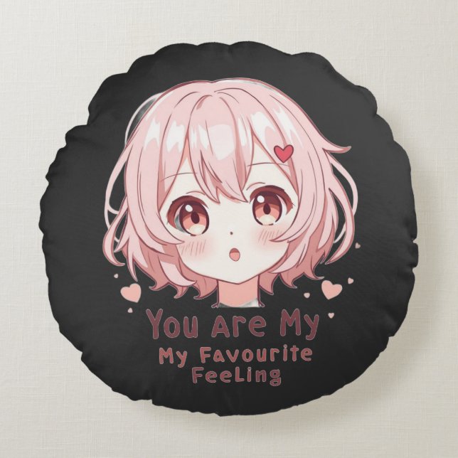 You Are My Favourite Feeling Round Pillow (Front)