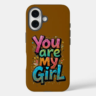 You Are My Girl – Vibrant Love Graffiti Art iPhone 16 Case