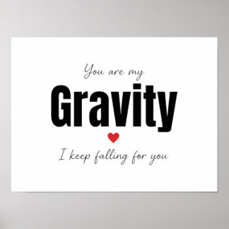 You Are My Gravity Poster Romantic Physics Gift