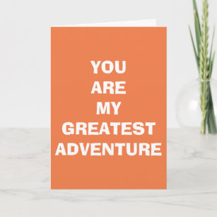 YOU ARE MY GREATEST ADVENTURE-LOVE CARD