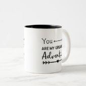 You Are My Greatest Adventure Two-Tone Coffee Mug (Front Right)