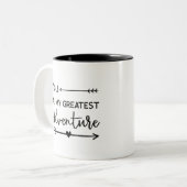 You Are My Greatest Adventure Two-Tone Coffee Mug (Front Left)