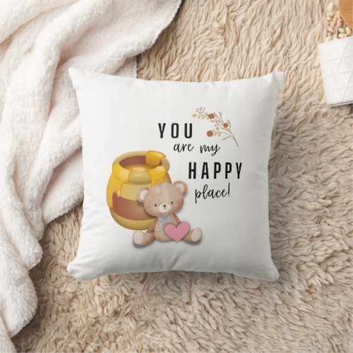 You are my happy place Throw Pillow