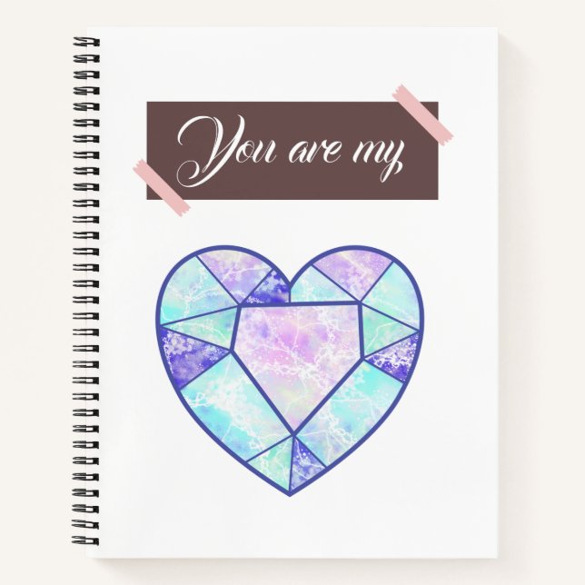 You are my HEART | Diamond Notebook (Front)