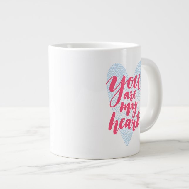 You Are My Heart Large Coffee Mug (Front Right)