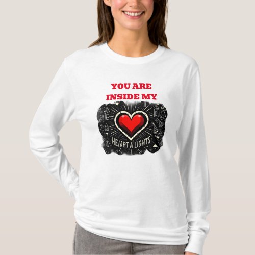 You Are My Heart Lights T_Shirt