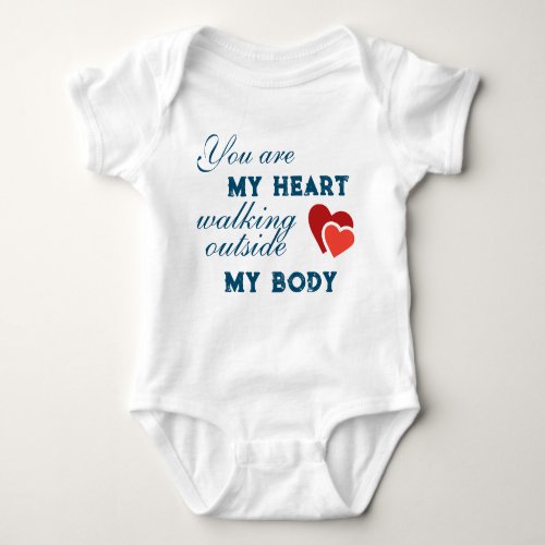 You Are My Heart Walking Outside My Body Baby Bodysuit