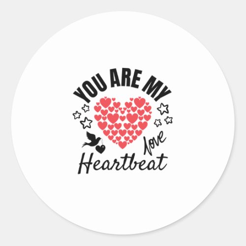 You Are My Heartbeat Dark Design Classic Round Sticker