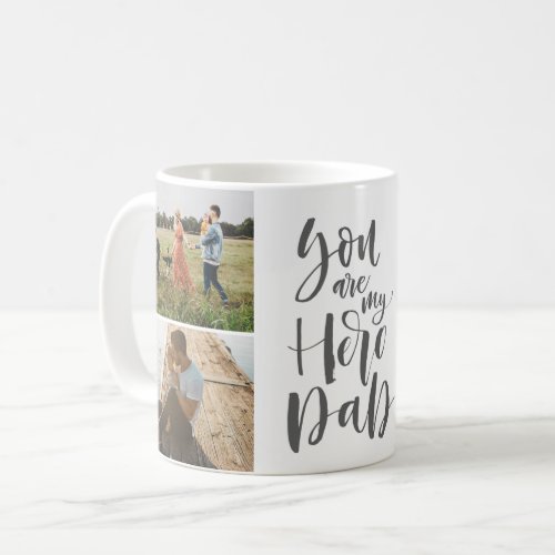 You are My Hero Dad Fathers Photo Collage Coffee Mug