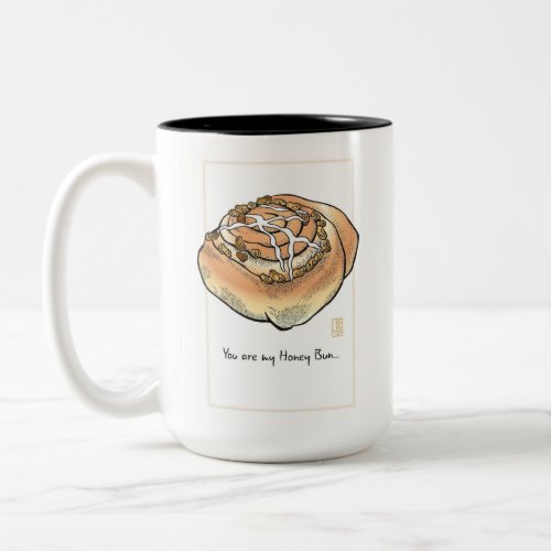 You are my honey bun Two_Tone 15 oz Coffee Mug