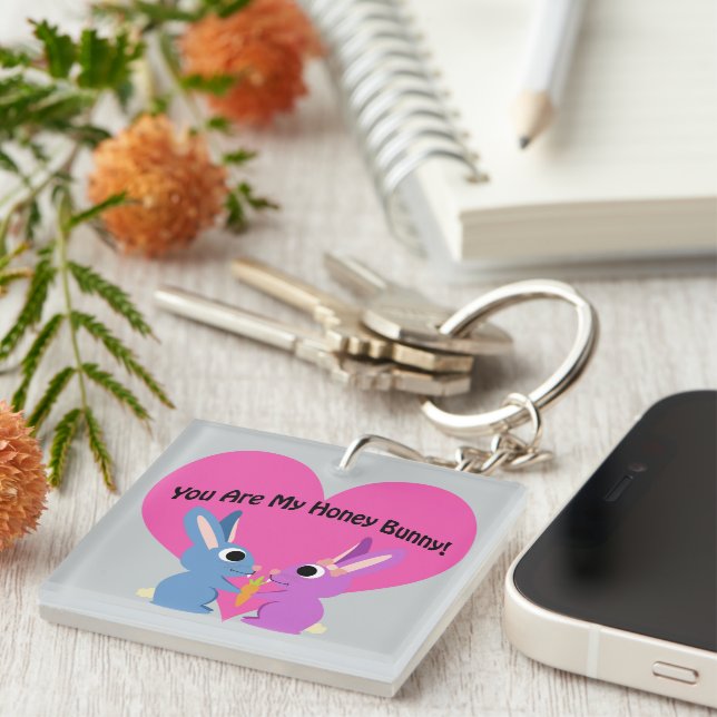 You are My Honey Bunny! Keychain (Front Right)