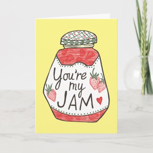 YOU ARE MY JAM Strawberry Illustration Custom Love Card