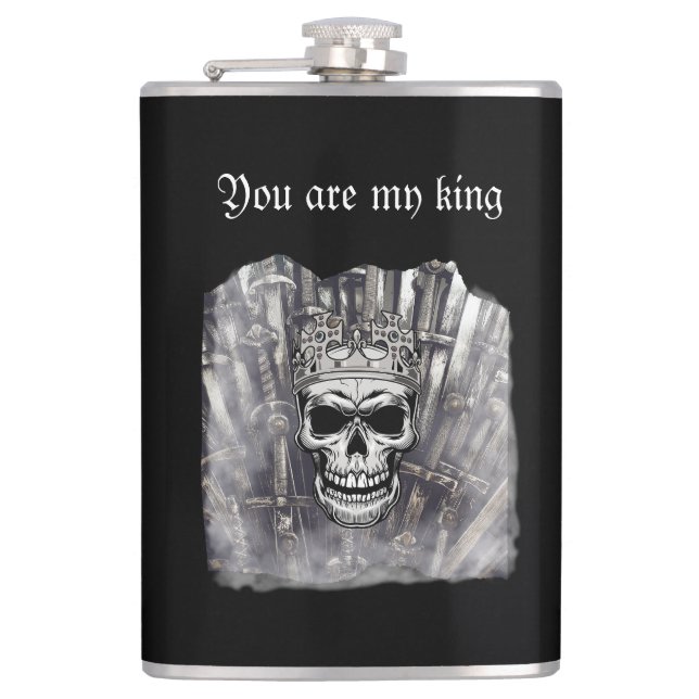 You are my king-personalizable gothic flask (Front)