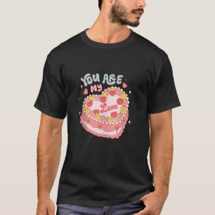 You Are My Love Heart Candy Cake Retro Groovy Vale T-Shirt