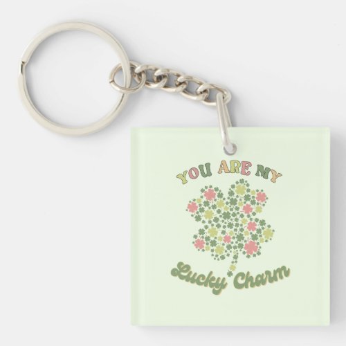 You Are My Lucky Charm Keychain