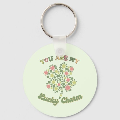 You Are My Lucky Charm Keychain