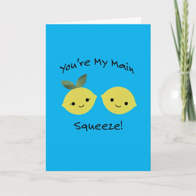You are My Main Squeeze lemons  Card (Front)