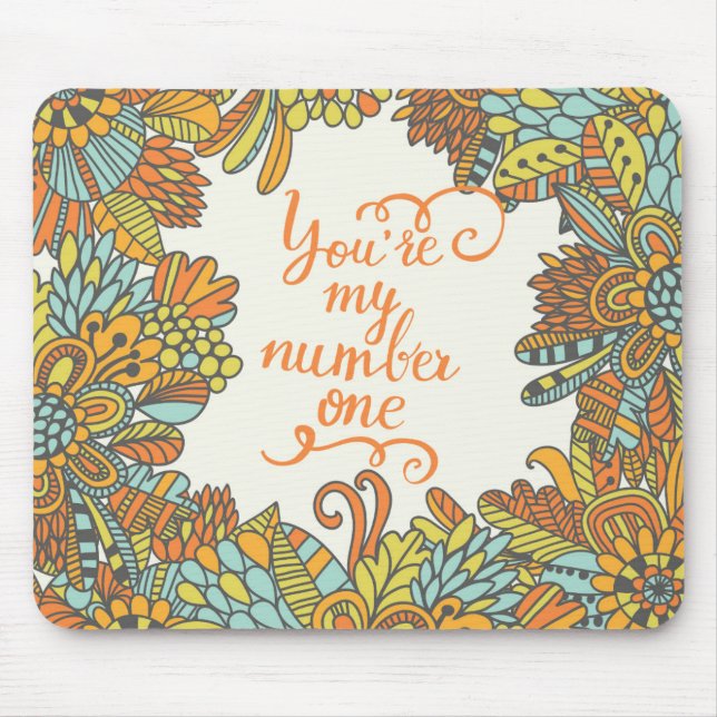 You Are My Number One Mouse Pad (Front)