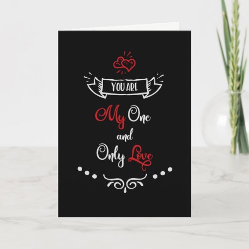 You Are My One and Only Love Valentines Day Holiday Card