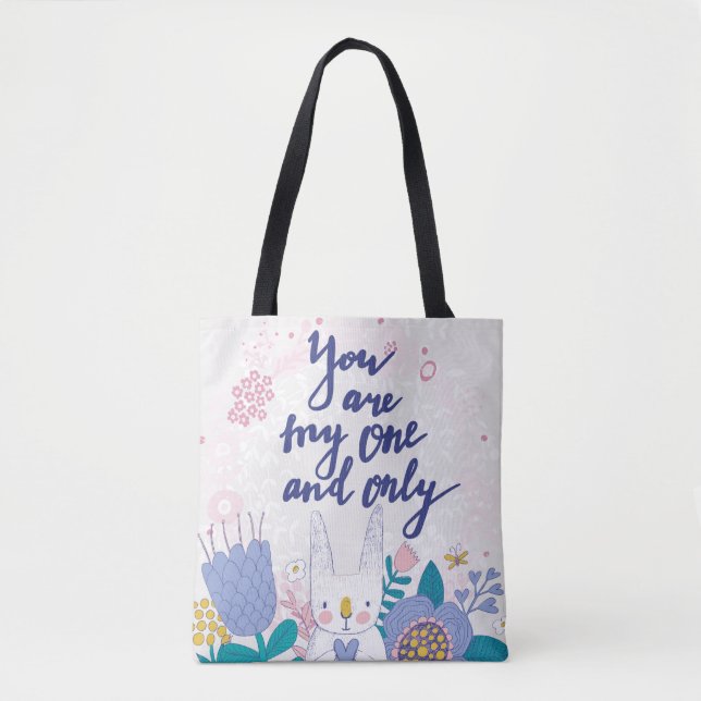 You Are My One And Only Tote Bag (Front)