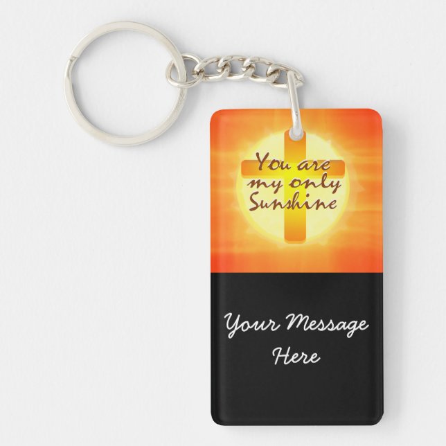 You are My Only Sunshine with Cross Keychain (Front)