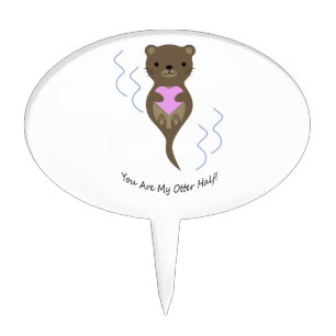You are My Otter Half Cake Topper