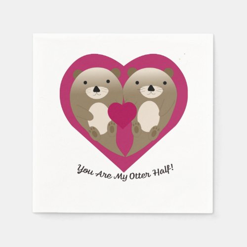 You Are My Otter Half Napkins