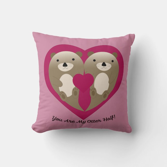 You Are My Otter Half Throw Pillow (Front)