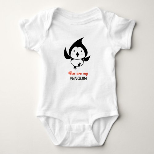 You are my penguin baby bodysuit