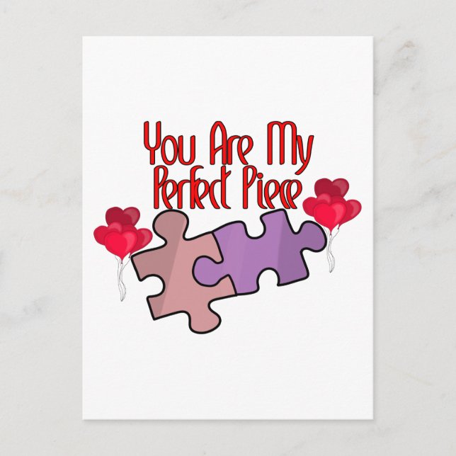 You Are My Perfect Piece Postcard (Front)