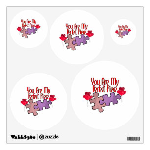 You Are My Perfect Piece Wall Decal