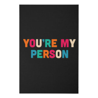 You are my person faux canvas print