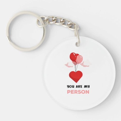 You Are My Person Keychain
