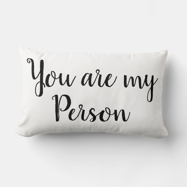 You Are My Person Quote Decor Throw Pillow (Front)