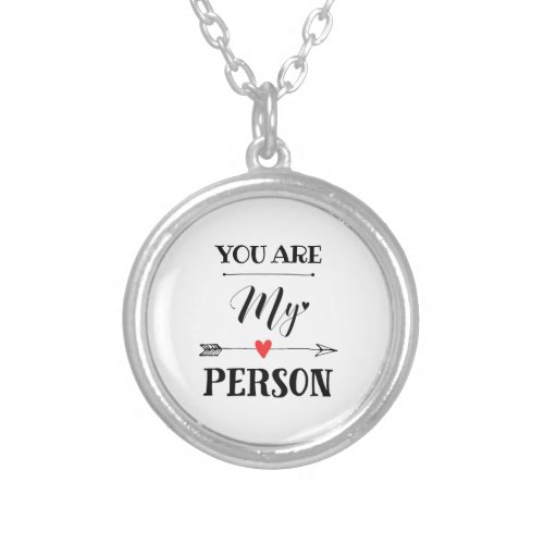 You are my person silver plated necklace