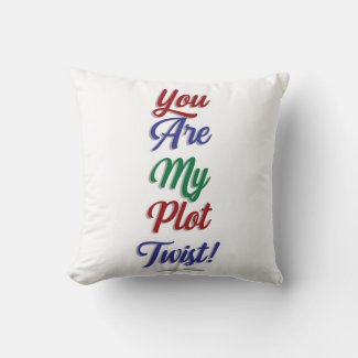 You Are My Plot Twist Funny Book Slogan