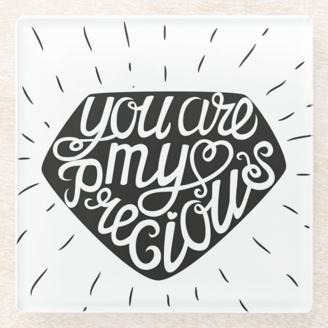 You Are My Precious Glass Coaster (Front)