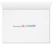 You are my RAINBOW Cards (Inside Horizontal (Bottom))