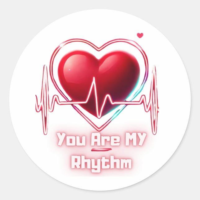 You are my rhythm classic round sticker (Front)
