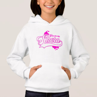You are my SHERO Hoody