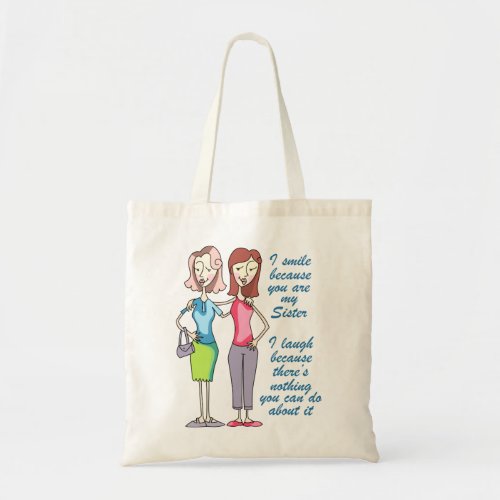 You are my Sister Tote Bag