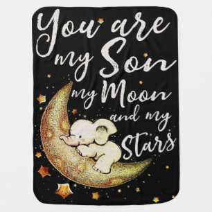 You Are My Son And My Star Baby Blanket