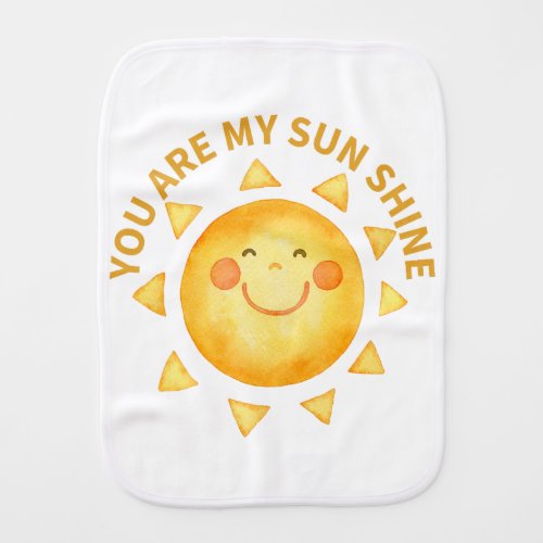You are my sun shine baby burp cloth