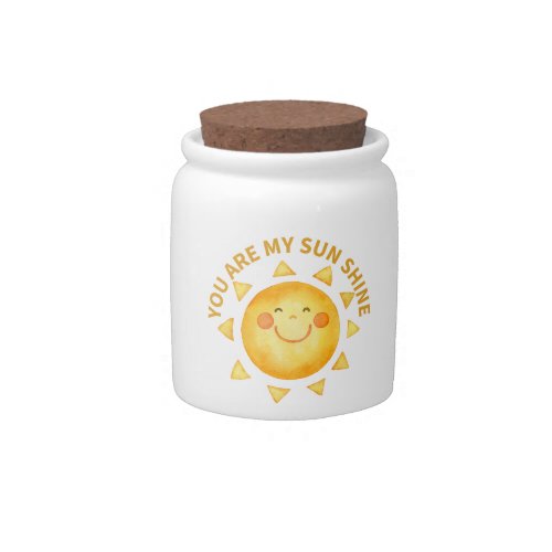 You are my sun shine candy jar