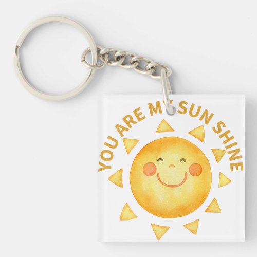 You are my sun shine keychain