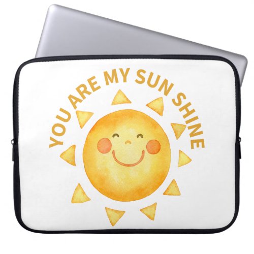 You are my sun shine laptop sleeve