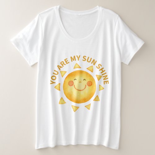 You are my sun shine plus size T_Shirt